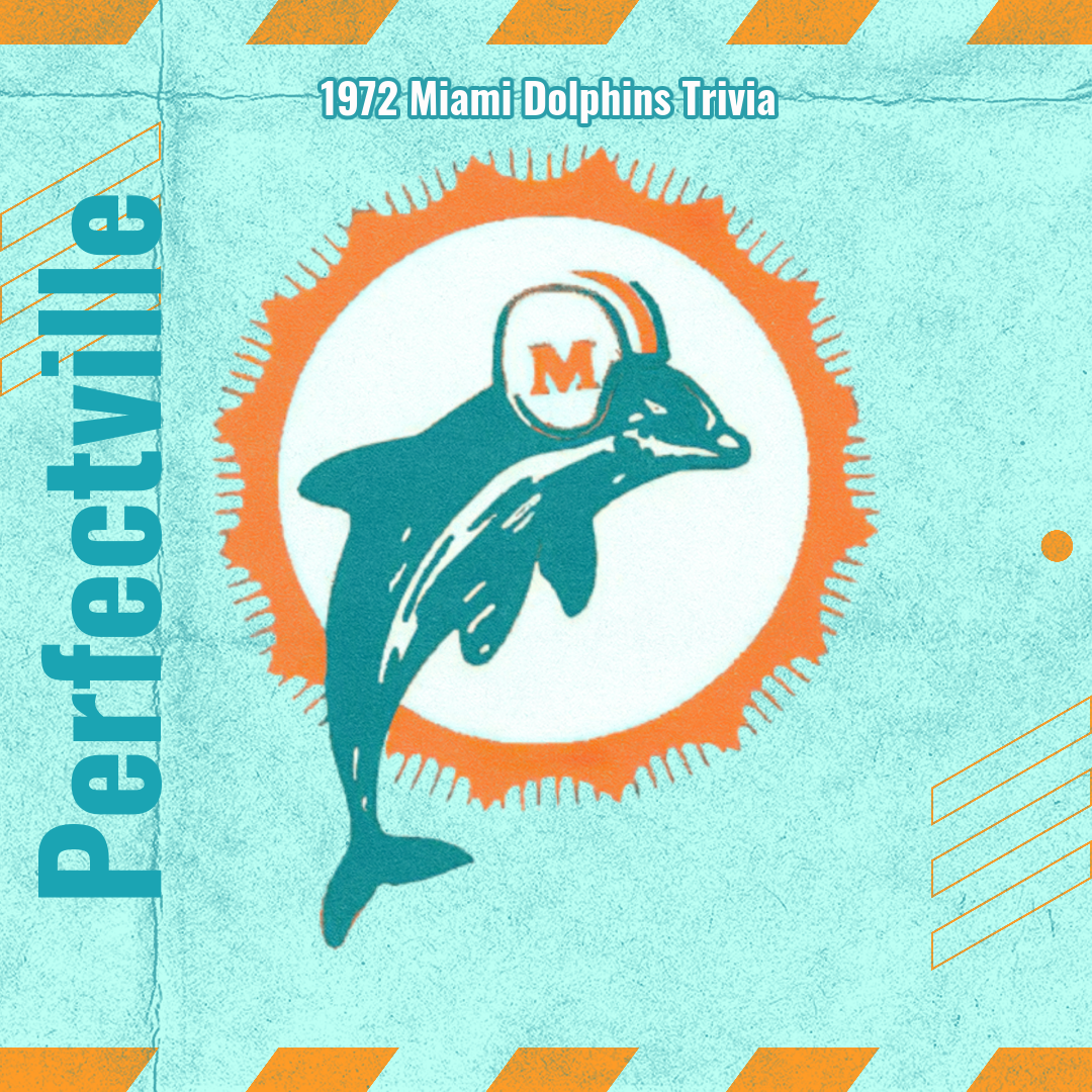 1972 Miami Dolphins Trivia
